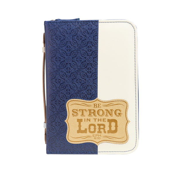 Bible Cover - Be strong in the Lord, Ephesians 6:10
